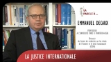 La Parole à Emmanuel DECAUX N°1 La Justice Internationale