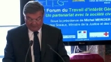 Discours de Michel Mercier � l'occasion du 1er forum du Travail d'int�r�t g�n�ral